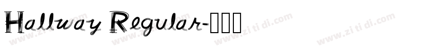 Hallway Regular字体转换 Hallway Regular字体转换